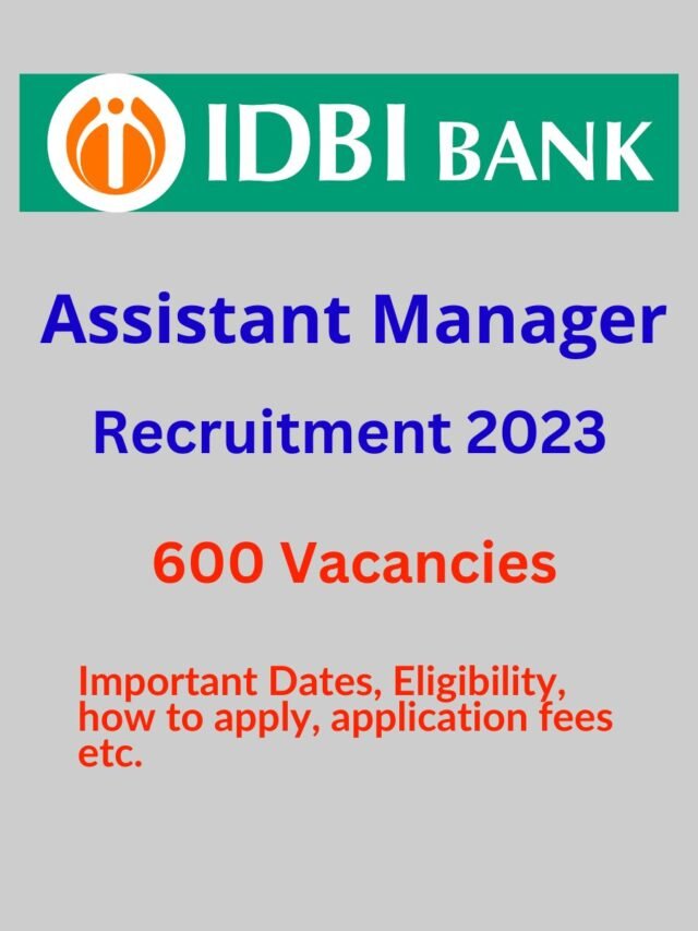 idbi-assistant-manager-recruitment-2023-full-details