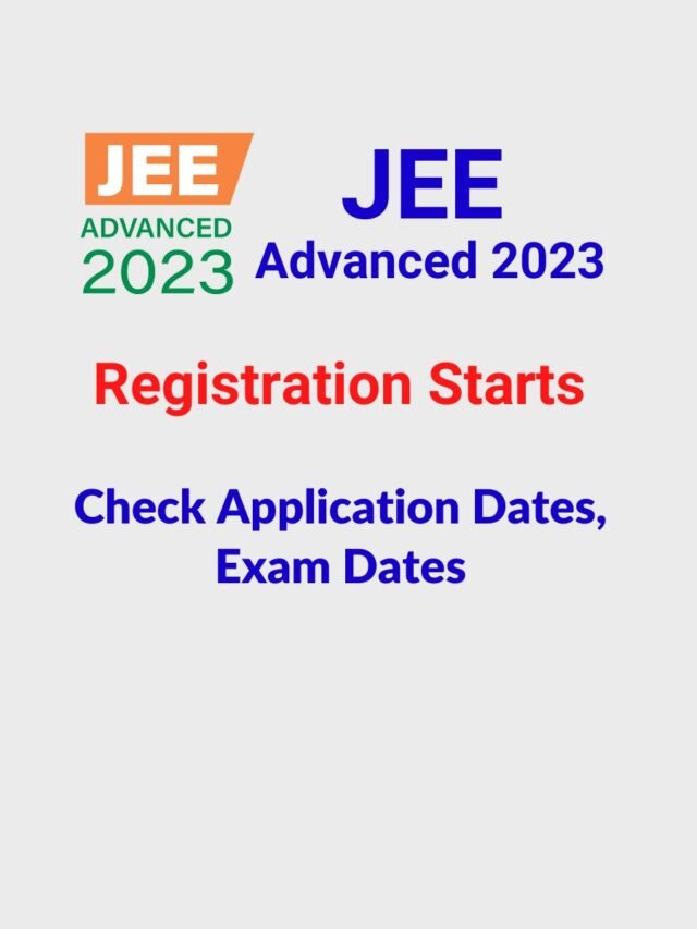 Jee Advanced 2023 Registration Date Exam Schedule 2204